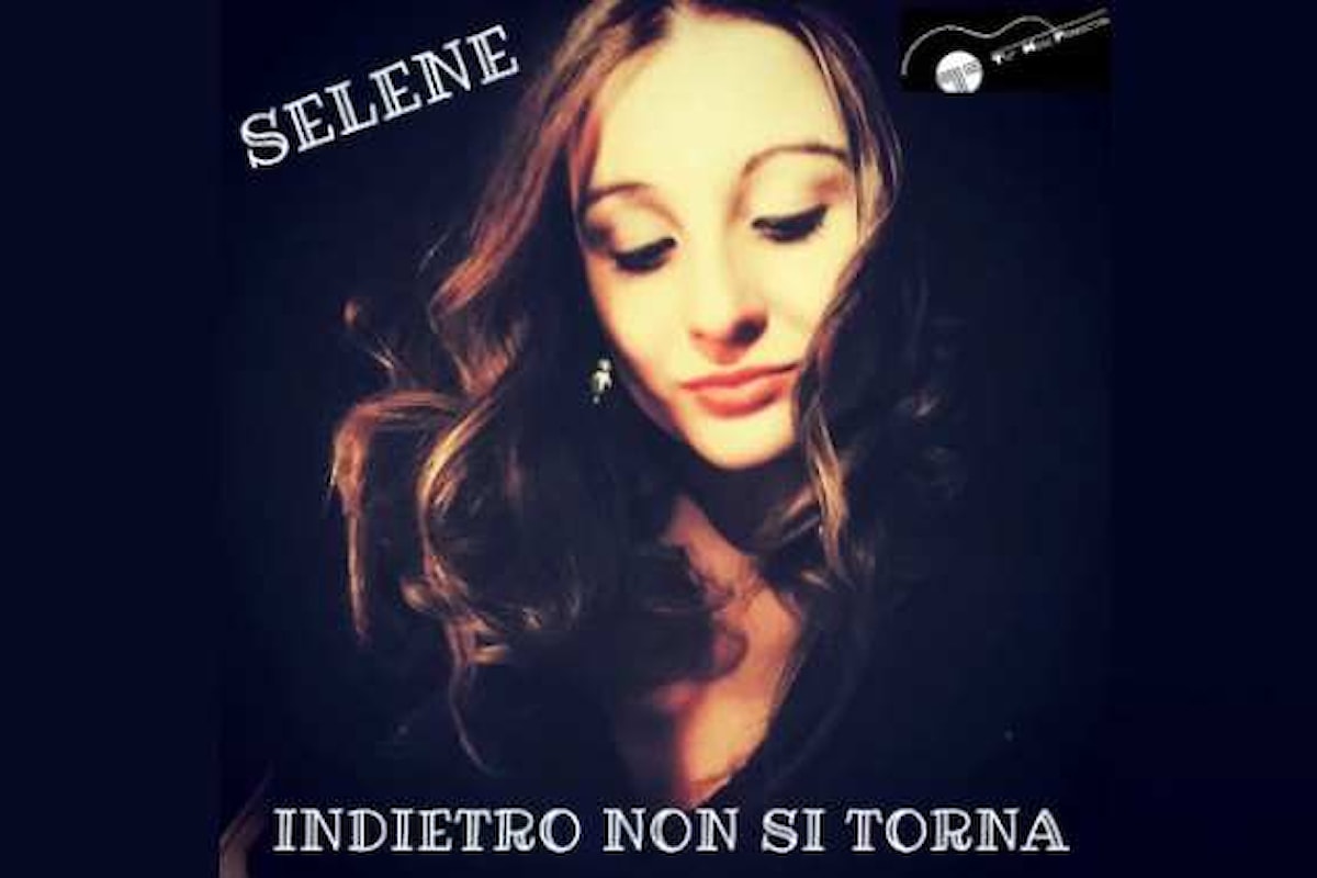 Indietro non si torna, primo singolo di Selene!