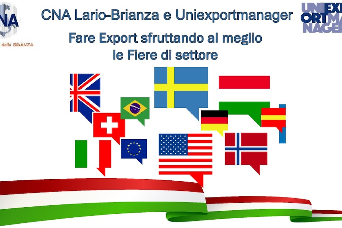 Al via le serate in-formative a tema export grazie alla collaborazione CNA Lario-Brianza e Uniexportmanager.