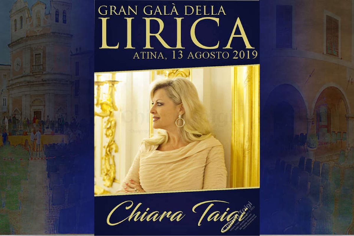 CHIARA TAIGI, La Regina dell'Opera: Gran Gala Lirico 2019 ad Atina