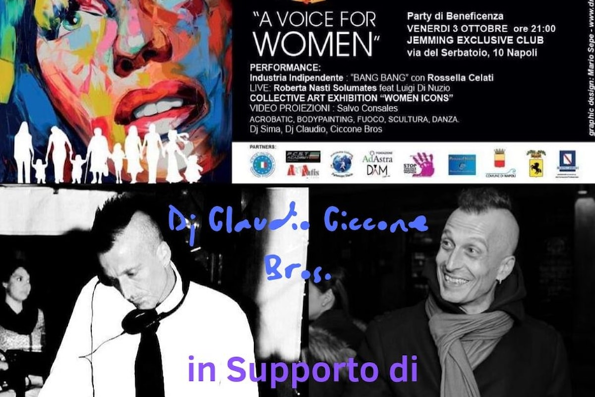 A Voice For Women Dj Claudio Ciccone Bros. il 3 ottobre a Napoli in supporto di un grande evento Benefico
