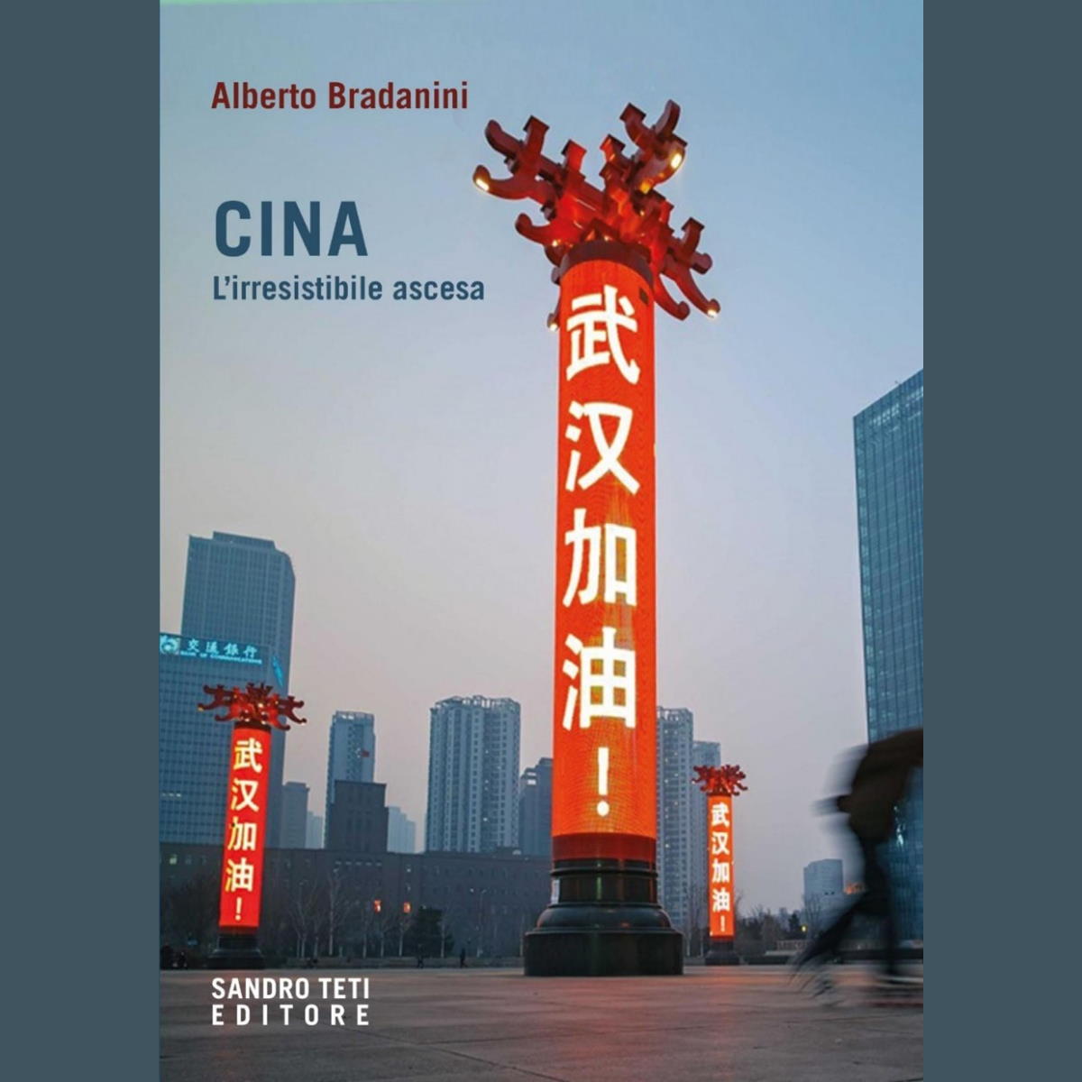 Alberto Bradanini: Cina. L’irresistibile ascesa