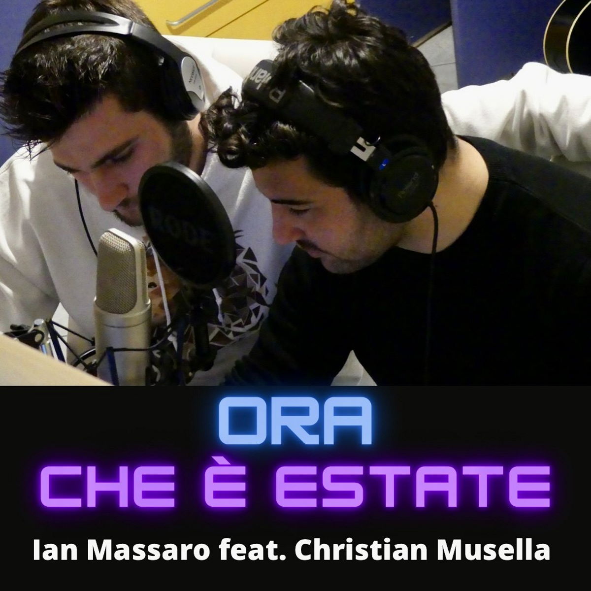 Christian Musella e Ian Massaro cantano Ora che è estate