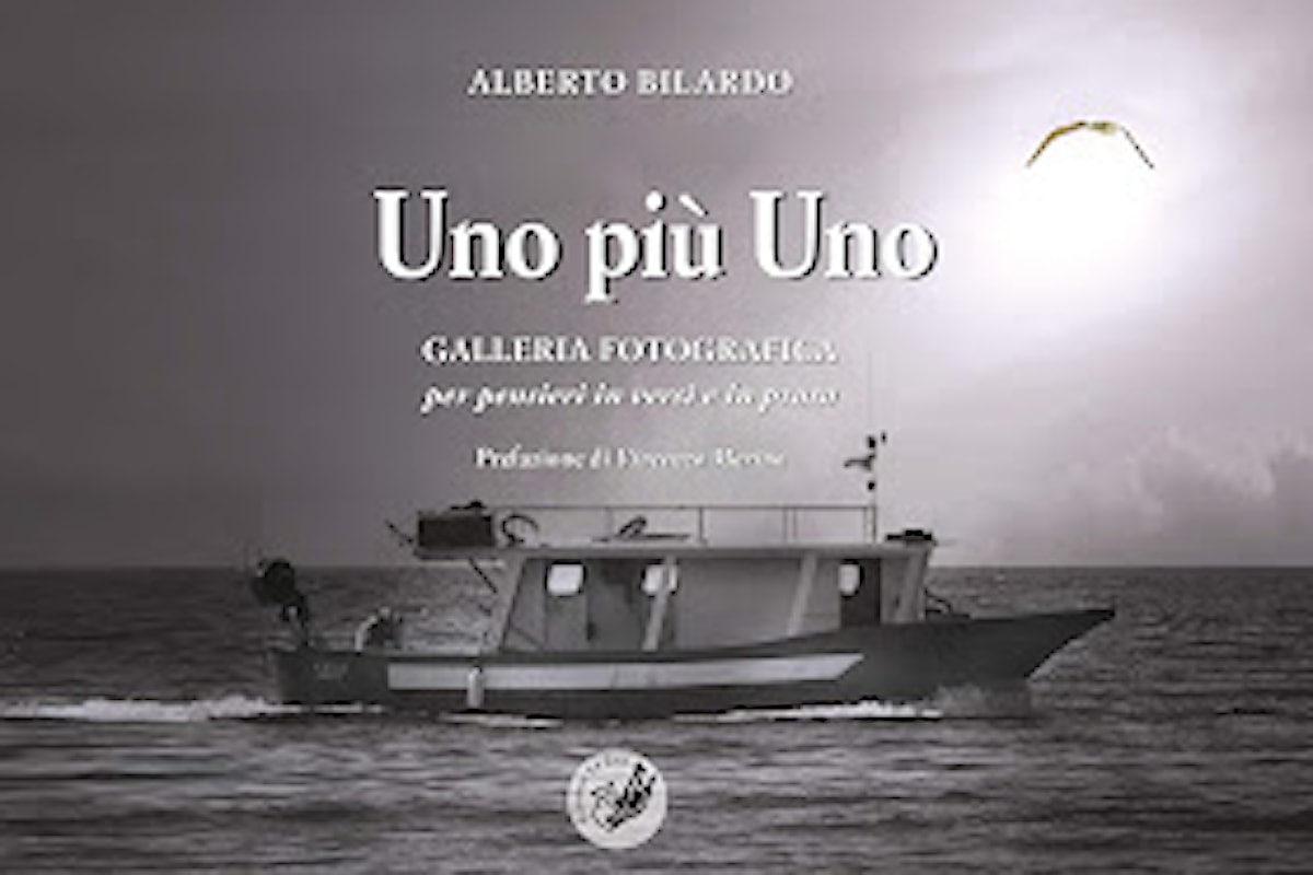 In libreria: Alberto Bilardo, “Uno più Uno. Galleria fotografica per pensieri in versi e in prosa”, Edizioni La Zisa