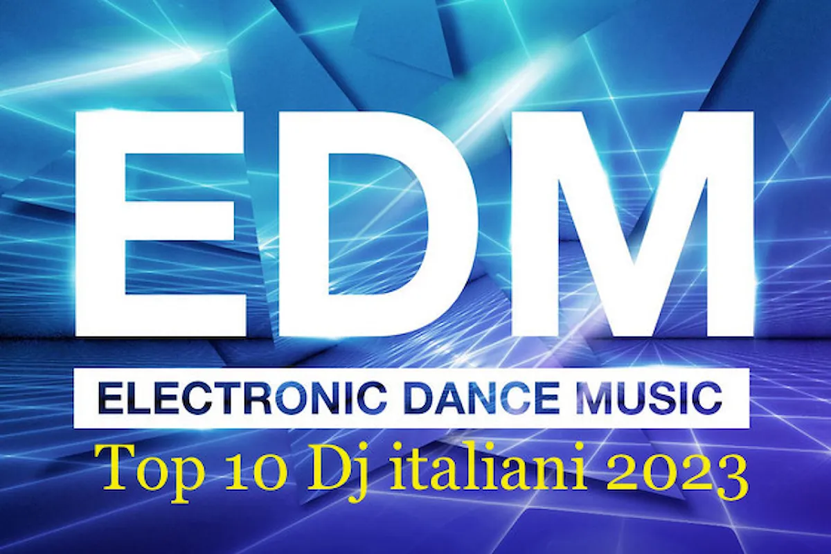 EDM Top 10 migliori Dj italiani 2023
