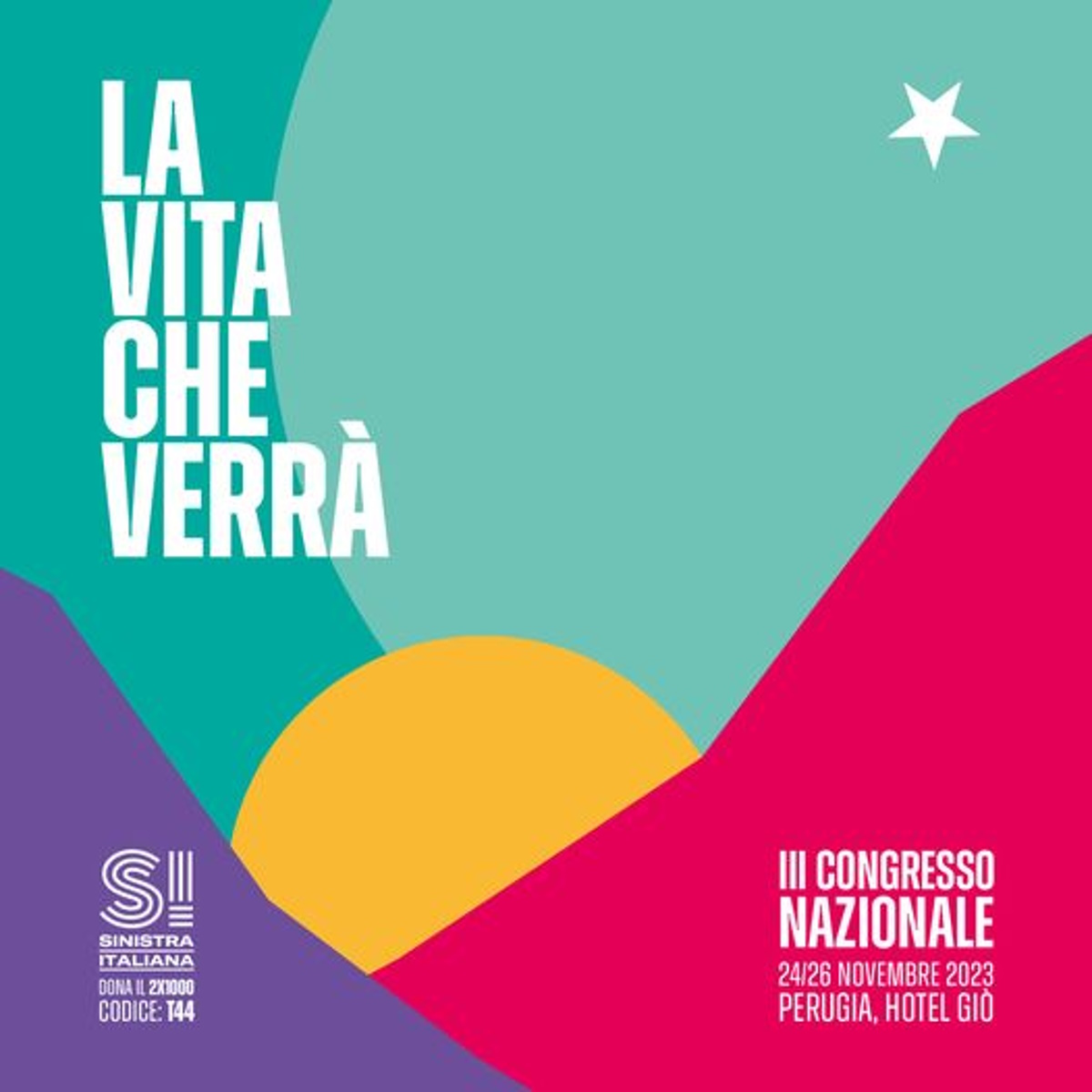 A Perugia, dal 24 al 26 Novembre, Sinistra Italiana terrà il III Congresso Nazionale: LA VITA CHE VERRÀ