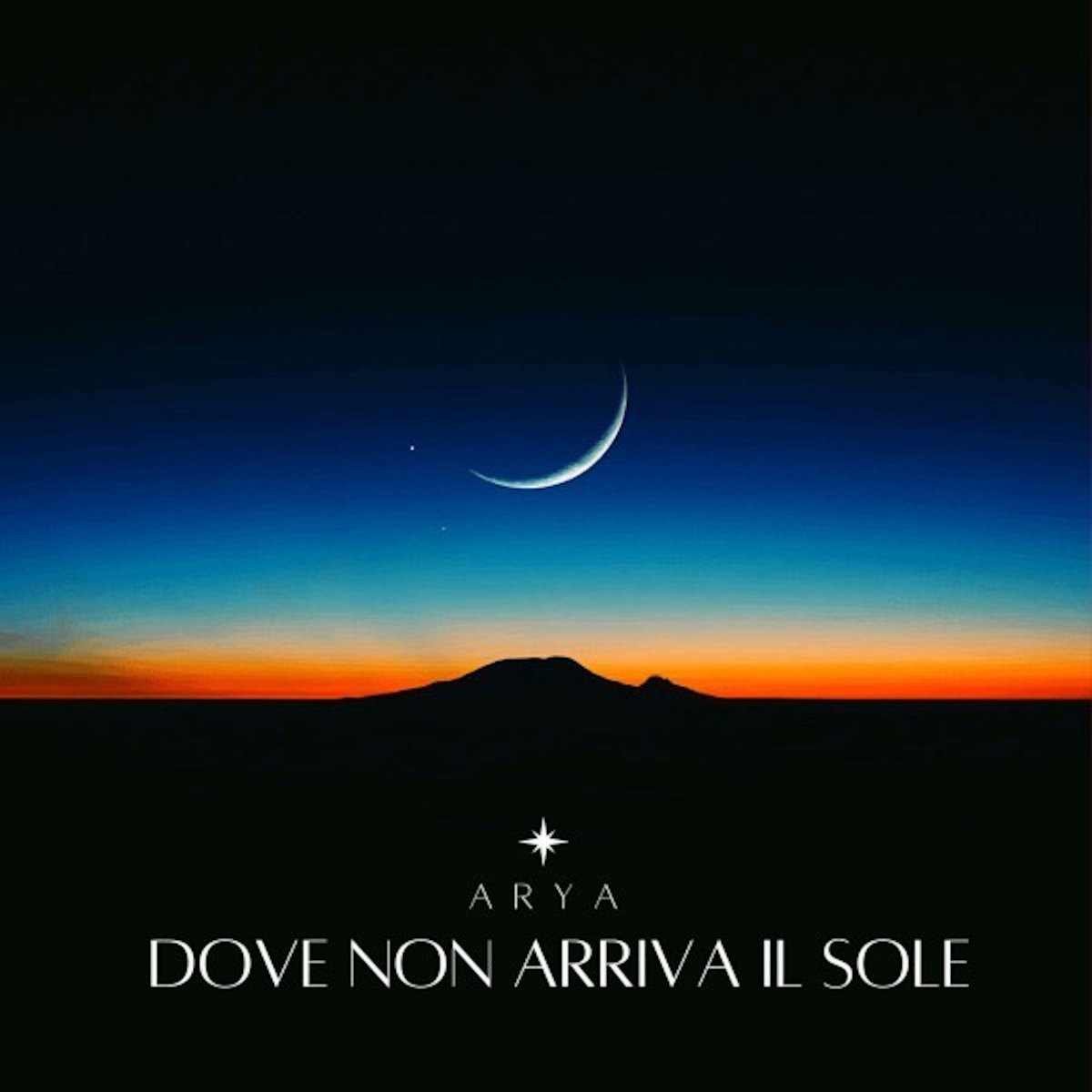 ARYA  “Dove non arriva il sole”