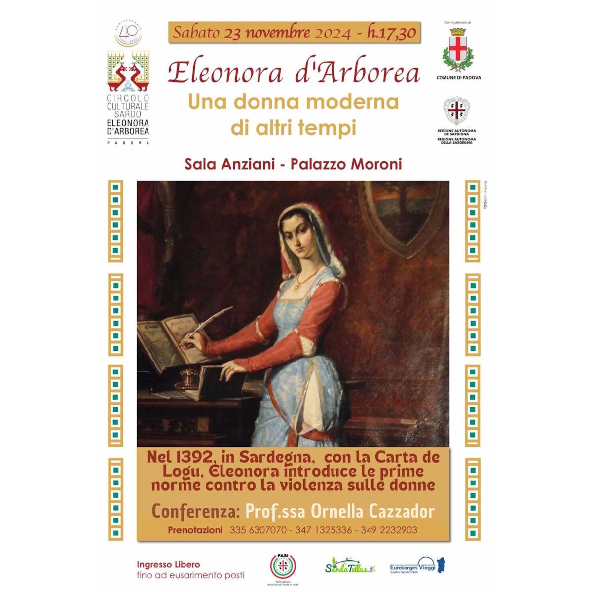 Giornata Internazionale per l'Eliminazione della Violenza contro le Donne A Padova una conferenza su Eleonora d'Arborea, che già nel 1392 introdusse norme a tutela delle donne