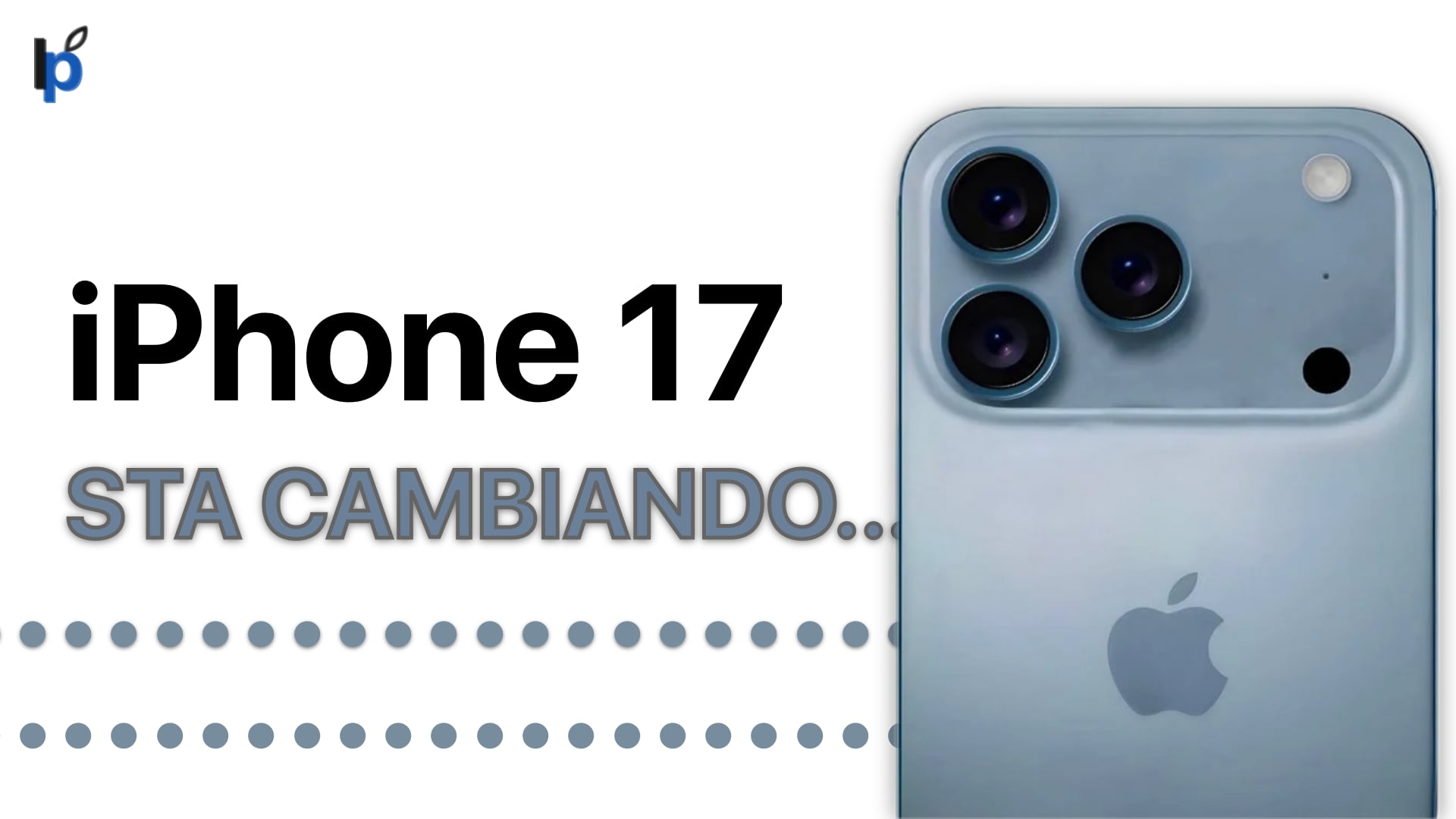 iPhone 17: tutto quello che (forse) ci aspetta. Il nuovo video di Lorenzo Perucci svela i rumor più interessanti