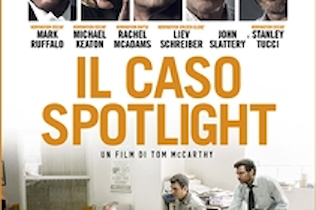 Da oggi al cinema un film da Oscar® IL CASO SPOTLIGHT