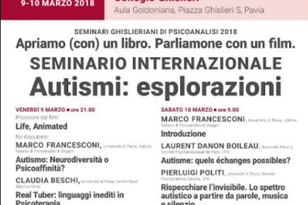 Seminari Ghisleriani di psicoanalisi 2018. Autismi: Esplorazioni