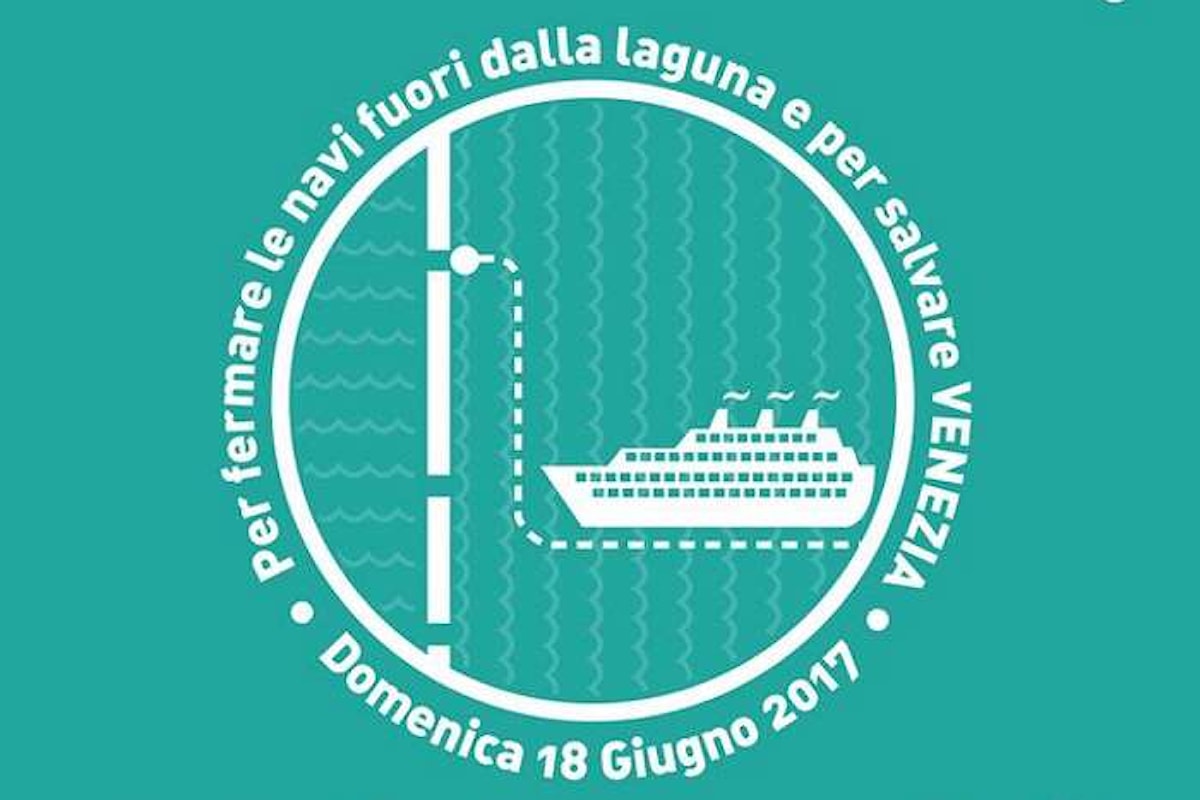 Domenica 18 giugno a Venezia si potrà votare affinché le navi da crociera restino fuori dalla Laguna