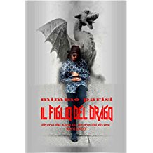 Pubblicato Il figlio del drago, di Mimmo Parisi