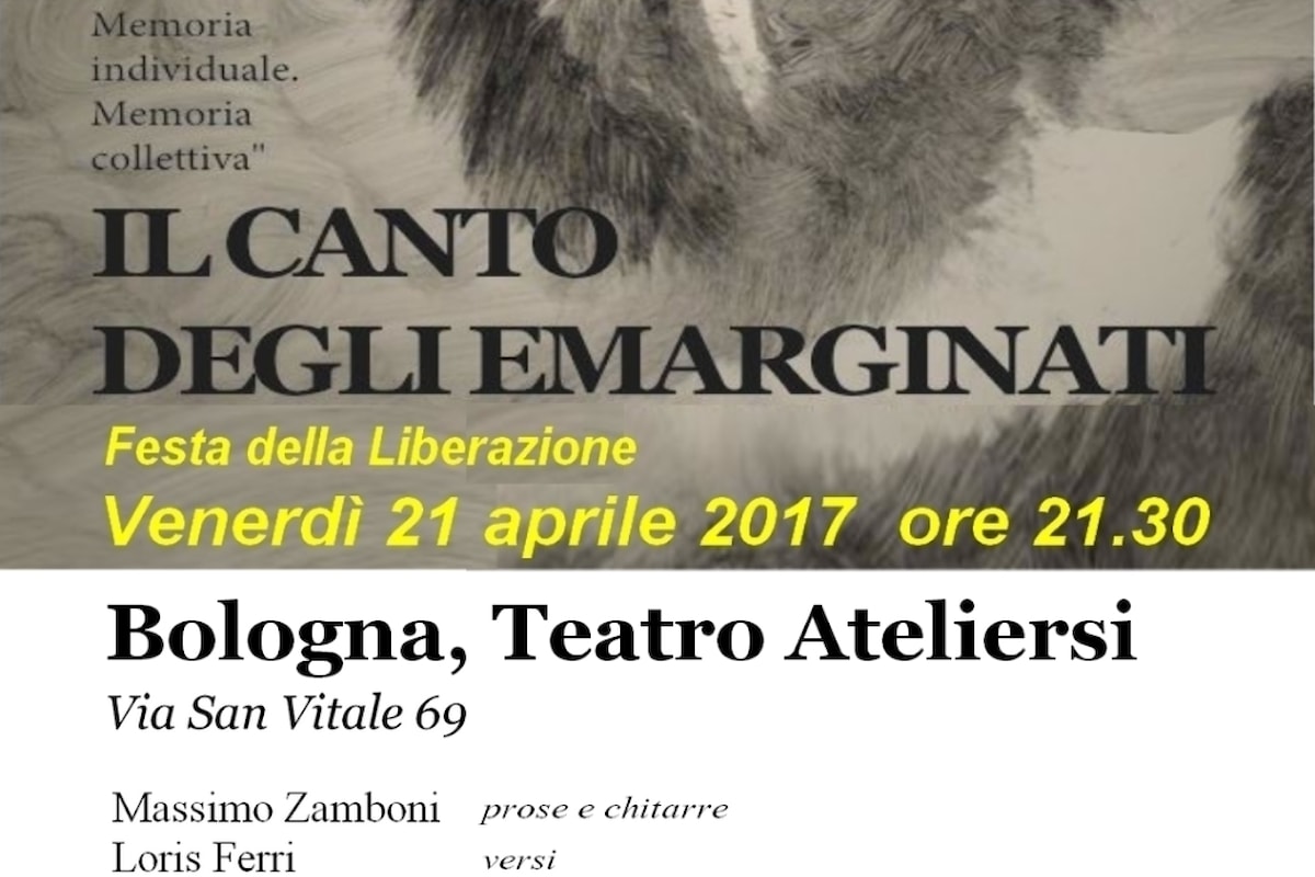 Il 21 aprile a Bologna: Il canto degli emarginati con Loris Ferri, Frida Neri e altri artisti