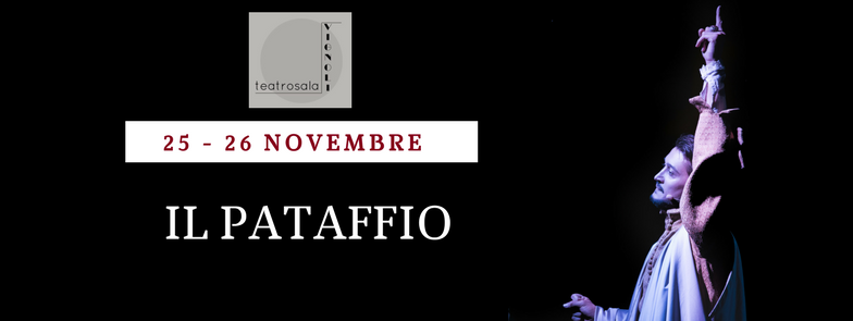Il Pataffio. Teatro Sala Vignoli, 25 e 26 novembre 2017